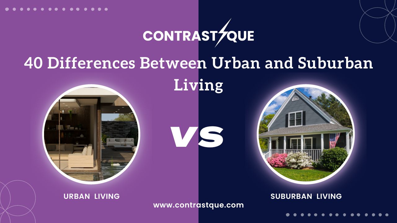 40 Differences Between Urban and Suburban Living