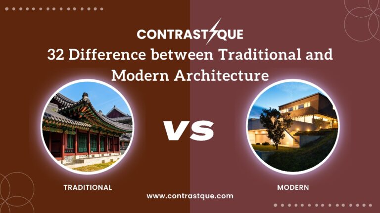 32 Difference between Traditional and Modern Architecture