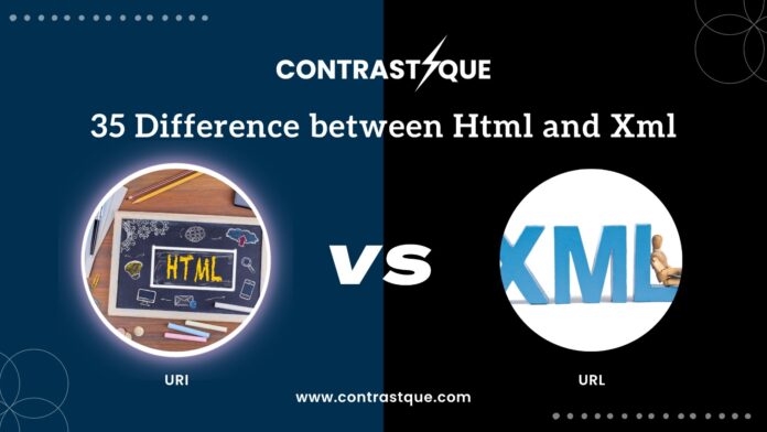 35 Difference between Html and Xml