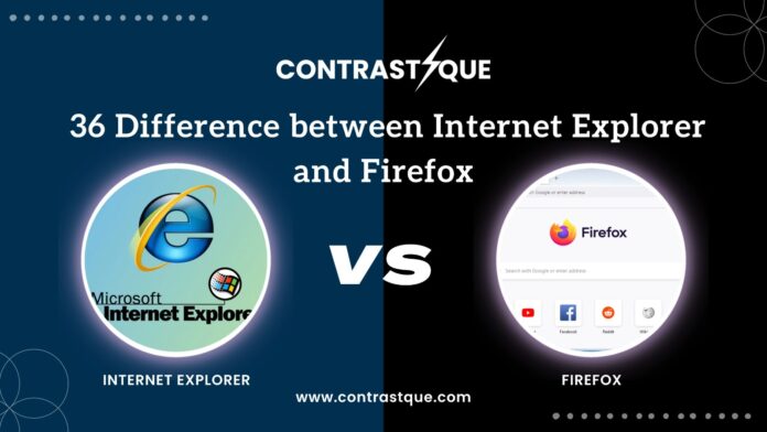 36 Difference between Internet Explorer and Firefox